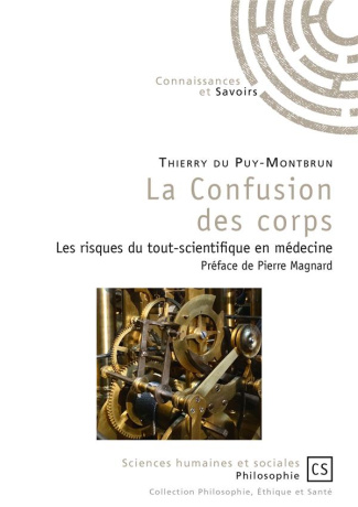 Du_Puy-Montbrun_Thierry_Magnard_Pierre-La_confusion_des_corps._Les_risques_du_tout-scientifique_en_m_decine-9782753904675_0