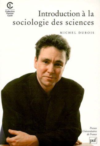 Dubois_Michel-Introduction_la_sociologie_des_sciences_et_des_connaissances_scientifiques-9782130484257_0