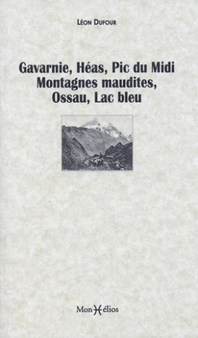 Dufour_L_on-Gavarnie_H_as_Pic_du_Midi_Montagnes_Maudites_Ossau_Lac_Bleu-9791090065796_0