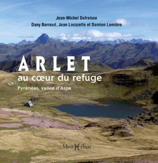 Dufraisse_Jean-Michel-Arlet_au_coeur_du_refuge_Pyr_n_es_Vall_e_d_Aspe_-9791090065895_0