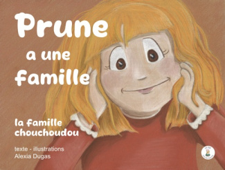 Dugas_Alexia-Prune_a_une_famille._La_famille_Chouchoudou-9782492849268_0