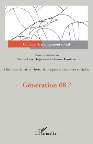 Dujarier_Marie-Anne_Hanique_Fabienne-G_n_ration_68_._Histoires_de_vie_et_choix_th_oriques_en_sciences_sociales-9782336554754_0