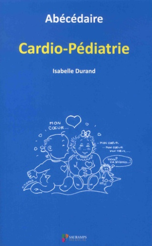 Durand_Isabelle_Saquet_Christelle_Pierre_Gille-Ab_c_daire_cardio-p_diatrie-9791030300604_0