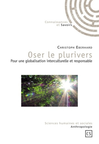 Eberhard_Christoph-Oser_le_plurivers._Pour_une_globalisation_interculturelle_et_responsabke-9782753902343_0
