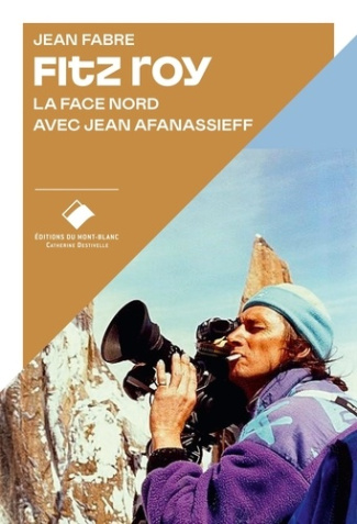Fabre_Jean-Fitz_Roy._La_face_nord_avec_Jean_Affanassieff-9782365452168_0