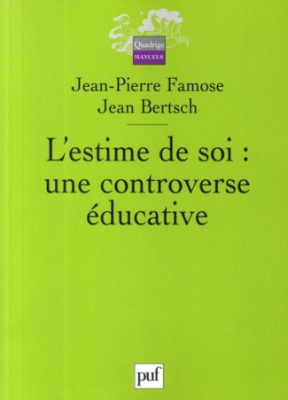 Famose_Jean-Pierre_Bertsch_Jean-L_estime_de_soi_une_controverse_ducative-9782130554240_0
