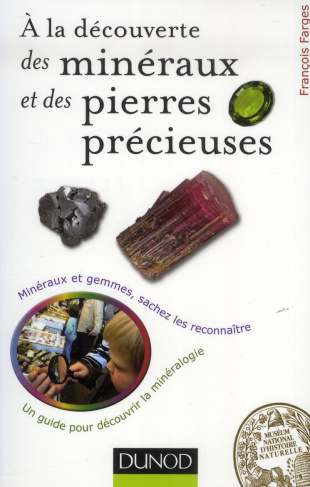 Farges_Fran_ois-A_la_d_couverte_des_min_raux_et_des_pierres_pr_cieuses-9782100579921_0