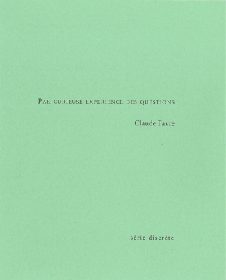 Favre_Claude-Par_curieuse_exp_rience_des_questions._Notes_d_criture-9782488414012_0