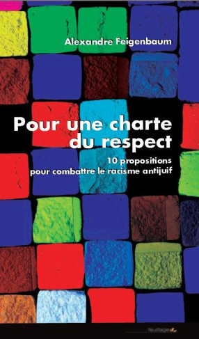 Feigenbaum_Alexandre-Pour_une_charte_du_respect._10_propositions_pour_combattre_le_racisme_antijuif-9791091739443_0
