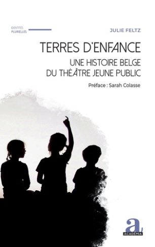Feltz_Julie-Terres_d_enfance._une_histoire_belge_du_th_tre_jeune_public-9782806139580_0