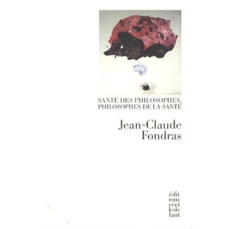 Fondras_Jean-Claude-Sant_des_philosophes_philosophes_de_la_sant_-9782350183619_0
