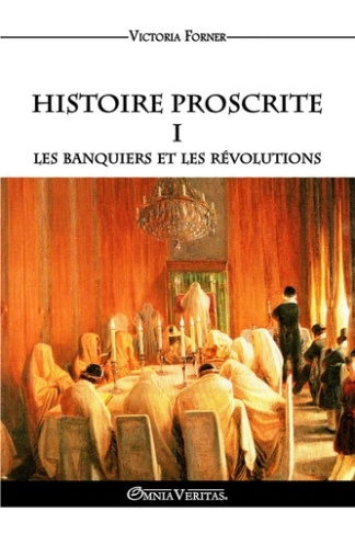 Forner_Victoria-Histoire_Proscrite_I._Les_banquiers_et_les_r_volutions-9781805402206_0