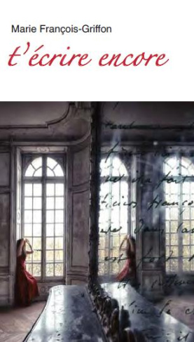Fran_ois-Griffon_Marie-T_crire_encore-9791094135068_0