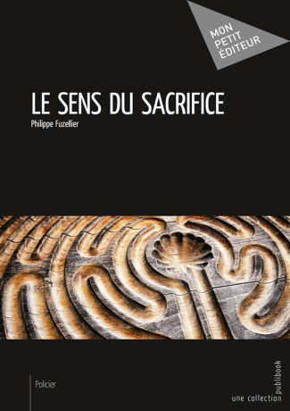 Fuzellier_Philippe-Le_sens_du_sacrifice-9782342052183_0