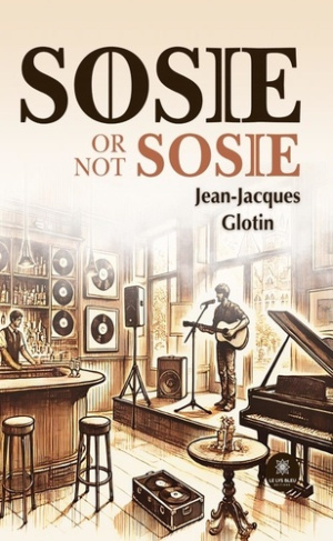 GLOTIN_JEAN-JACQUES-SOSIE_OR_NOT_SOSIE-9791042282028_0