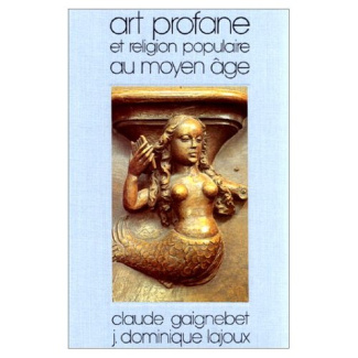 Gaignebet_Claude_Lajoux_Jean-Dominique-Art_profane_et_religion_populaire_au_Moyen_ge-9782130375203_0