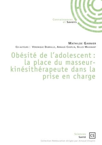 Garnier_Mathilde_Dubrulle_V_ronique_Choplin_Ar-Ob_sit_de_l_adolescent_la_place_du_masseur-kin_sith_rapeute_dans_la_prise_en_charge-9782342169485_0