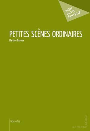Gasnier_Martine-Petites_sc_nes_ordinaires-9782342035193_0