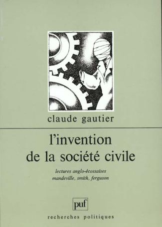 Gautier_Claude-L_invention_de_la_soci_t_civile._Lectures_anglo-_cossaises_Mandeville_Smith_Ferguson-9782130452379_0