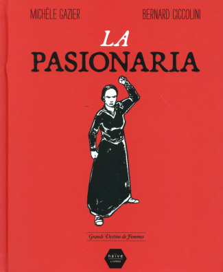 Gazier_Mich_le_Ciccolini_Bernard-La_pasionaria_Grands_destins_de_femmes-9782350213897_0