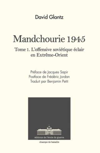 Glantz_David-Mandchourie_1945._L_offensive_sovi_tique_clair_en_Extr_me-Orient-9782356731289_0