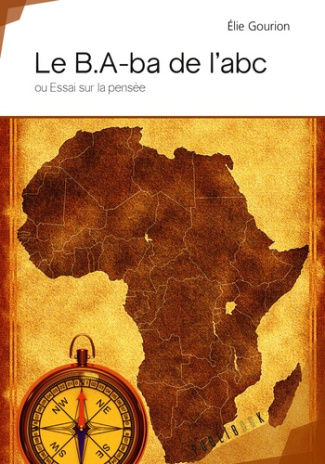 Gourion_Elie-Le_BA-ba_de_l_abc._Ou_Essai_sur_la_pens_e-9782342153712_0