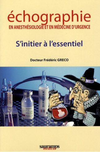 Gr_co_Fran_ois_Provost_Jacques_Boularan_Alain-Echographie_en_anesth_siologie_et_en_m_decine_d_urgence._S_initier_l_essentiel-9782840235569_0