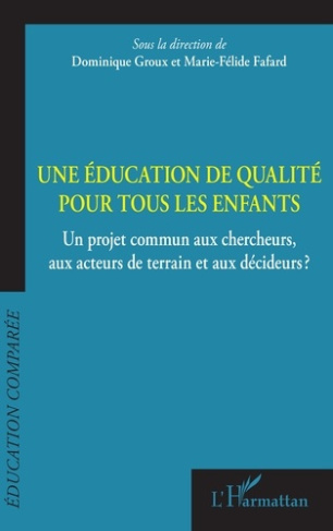 Groux_Dominique_Fafard_Marie-F_lide-Une_ducation_de_qualit_pour_tous_les_enfants._Un_projet_commun_aux_chercheurs_aux_acteurs_de_terr-9782336552897_0