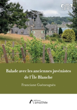 Gu_neugu_s_Franciane-Balade_avec_les_anciennes_juv_nistes_de_l_Ile_Blanche-9782310058773_0