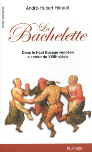 H_rault_Andr_-Hubert-La_Bachelette._Dans_le_Haut_Bocage_vend_en_au_coeur_du_XVIIIe_si_cle-9782379290459_0