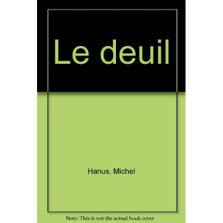 Hanus_Michel_Bacqu_Marie-Fr_d_rique-Le_deuil-9782130505532_0