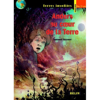 Hussenet_Emmanuel_Beiger_Fran_ois-Anders_au_coeur_de_la_Terre._pisode_1_-_Nouvelle_dition-9782701146423_0
