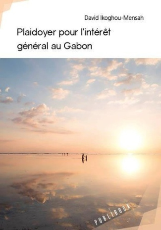Ikoghou-Mensah_David-Plaidoyer_pour_l_int_r_t_g_n_ral_au_Gabon-9782342146646_0