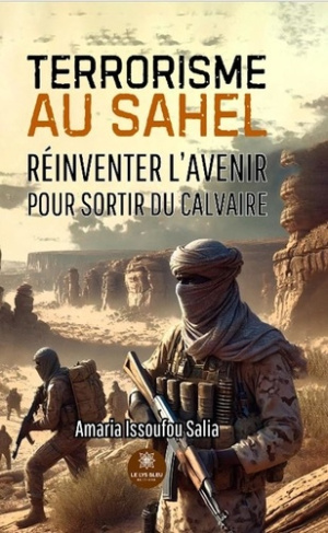 Issoufou_Salia_amaria-Terrorisme_au_Sahel_Oser_changer_de_trajectoire_r_inventer_l_avenir_pour_sortir_du_calvaire-9791042242831_0
