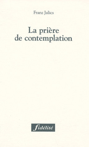 Jalics_Franz_Weisshaupt_Jacques-La_pri_re_de_contemplation-9782873563813_0