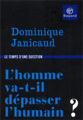 Janicaud_Dominique-L_homme_va-t-il_d_passer_l_humain_-9782227020153_0