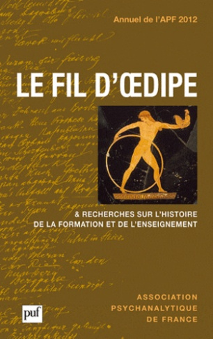 Kahn_Laurence-Le_fil_d_Oedipe_Annuel_2012_Recherches_sur_l_histoire_de_la_formation_et_de_l_enseignement-9782130591566_0