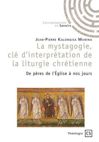 Kalongisa_Munina_Jean-Pierre-La_mystagogie_cl_d_interpr_tation_de_la_liturgie_chr_tienne._De_p_res_de_l_Eglise_nos_jours-9782342356724_0