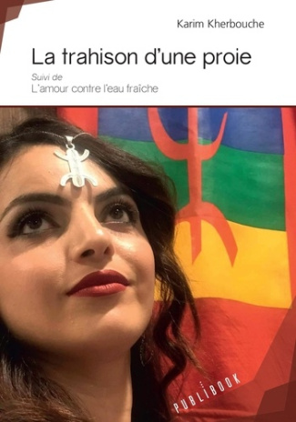 Kherbouche_Karim-La_trahison_d_une_proie-9782342165319_0