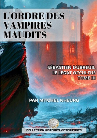 Kheurg_Mitchel-Ordre_vampires_maudits._Les_aventures_victoriennes_de-9782322636013_0