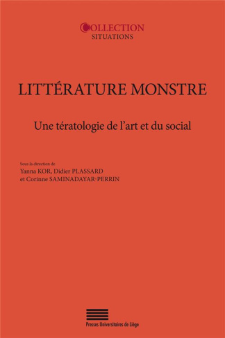 Kor_Yanna_Plassard_Didier_Perrin-Saminadayar_C-Litt_rature_monstre._Une_t_ratologie_de_l_art_et_du_social-9782875622471_0