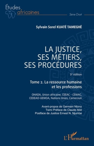 Kuate_Tameghe_Sylvain_Sorel_Ntono_Tsimi_Germain-La_justice_ses_m_tiers_ses_proc_dures._Tome_2_La_ressource_humaine_et_les_professions_5e_dition-9782336507378_0
