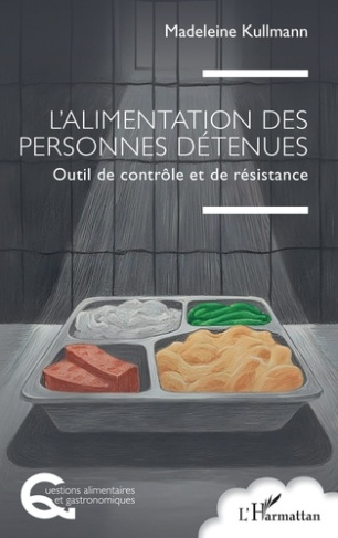 Kullmann_Madeleine-L_alimentation_des_personnes_d_tenues._Outil_de_contr_le_et_de_r_sistance-9782336541235_0