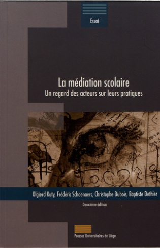 Kuty_Olgierd_Schoenaers_Fr_d_ric_Dubois_Christ-La_m_diation_scolaire._Un_regard_des_acteurs_sur_leurs_pratiques_2e_dition-9782875622099_0