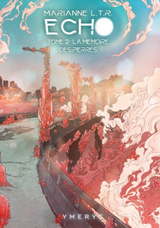 L.t.r_Marianne-Echo_-_Tome_2_-_La_m_moire_des_pierres._La_m_moire_des_pierres-9791097629403_0