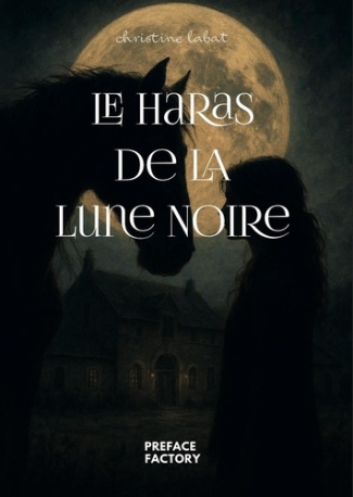 Labat_Christine-Le_haras_de_la_lune_noire-9782959756870_0
