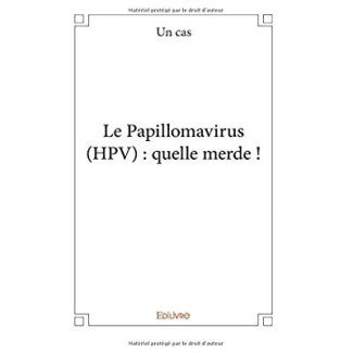 Labrande_Pauline-Le_Papillomavirus_HPV_quelle_merde_-9782414061730_0