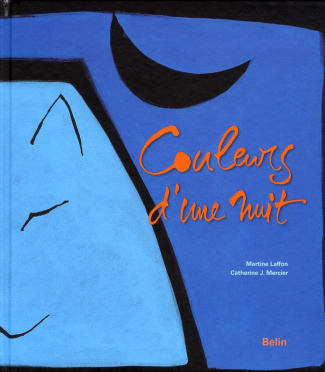 Laffon_Martine_Mercier_Catherine-Jeanne-Couleurs_d_une_nuit-9782701153438_0