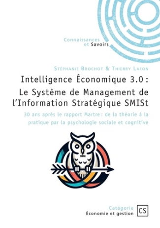 Lafon_Thierry_Brochot_St_phanie-Intelligence_conomique_3.0_Le_Syst_me_de_Management_de_l_Information_Strat_gique_SMISt._30_ans_ap-9782342386585_0