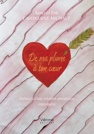 Lafontaine_Michaut_Agn_s_Lafontaine_Michaut_Eric-De_ma_plume_ton_coeur_Pr_mices_d_une_relation_amoureuse_improbable-9791042309060_0